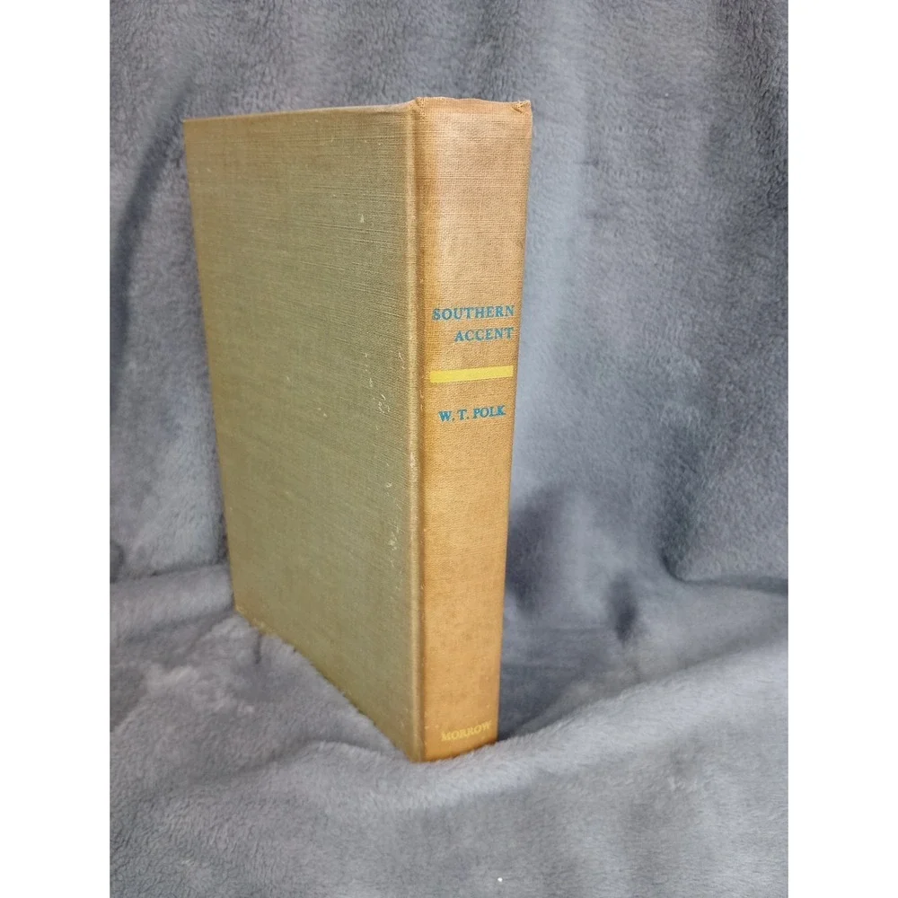 SOUTHERN ACCENT From‎ Uncle Remus to Oak Ridge William Polk 1958 Very Good
